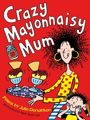 cover image of Crazy Mayonnaisy Mum